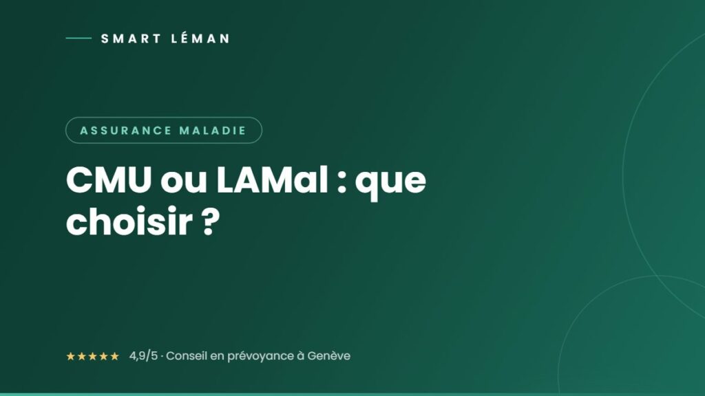 CMU ou LAMal : que choisir ?